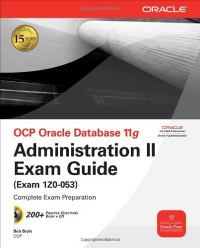 دانلود کتاب OCP Oracle Database 11g Administration II Exam Guide: 1Z0-053 (Osborne Press Series
