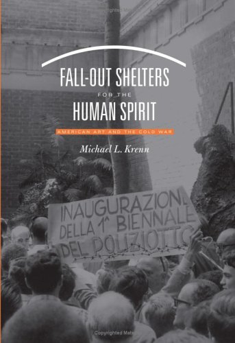 دانلود کتاب Fall-Out Shelters for the Human Spirit: American Art and Cold War