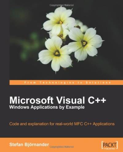 دانلود کتاب Microsoft Visual C++ Windows Applications by Example: Code and explanation for real-world MFC