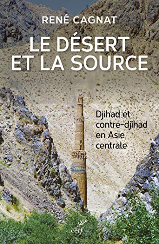دانلود کتاب Le désert et la source – Djihad contre-djihad en Asie centrale