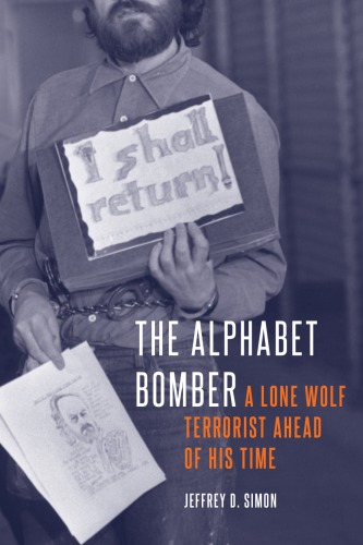 دانلود کتاب The Alphabet Bomber: A Lone Wolf Terrorist Ahead of His Time