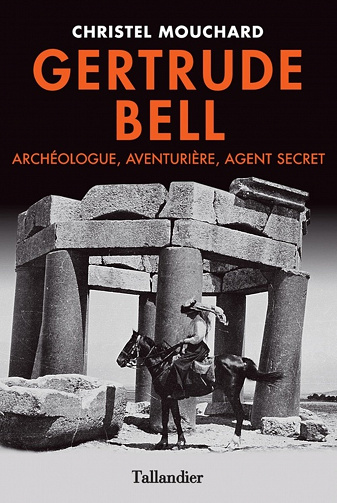 دانلود کتاب Gertrude Bell: archéologue, aventurière, agent secret
