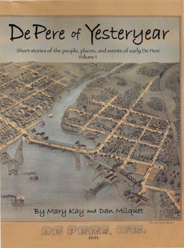 دانلود کتاب De Pere of Yesteryear: Short stories the people, places, and events early Pere: Volume 1