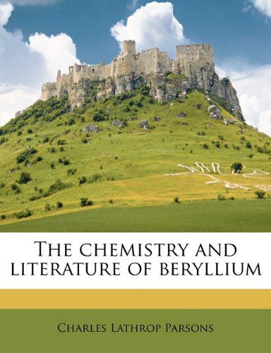 دانلود کتاب The Chemistry And Literature Of Beryllium