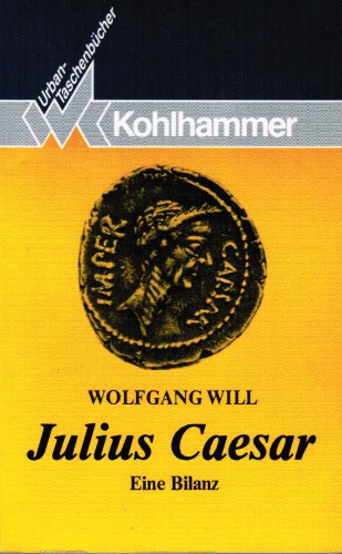 دانلود کتاب Julius Caesar: Eine Bilanz (Urban-Taschenbücher, Band 448)