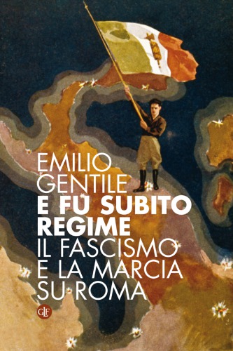 دانلود کتاب E fu subito regime. Il fascismo la marcia su Roma