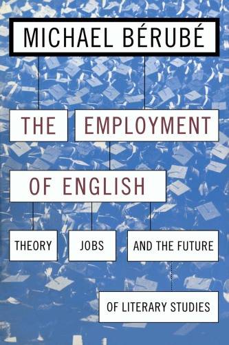 دانلود کتاب The Employment of English: Theory, Jobs, and Future Literary Studies