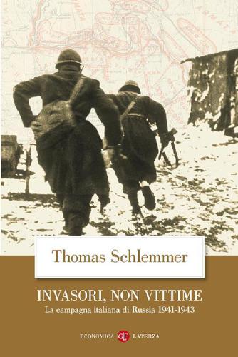 دانلود کتاب Invasori, non vittime. La campagna italiana di Russia 1941-1943