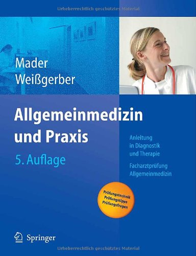 دانلود کتاب Allgemeinmedizin und Praxis: Anleitung in Diagnostik Therapie. Facharztprüfung
