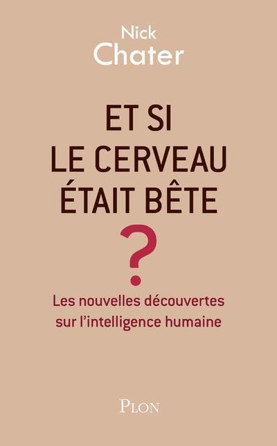 دانلود کتاب Et si le cerveau était bête ? Les nouvelles découvertes sur l’intelligence humaine