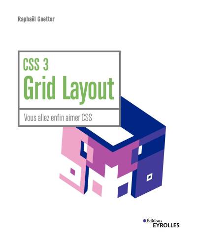 دانلود کتاب CSS 3 Grid Layout: Vous allez enfin aimer