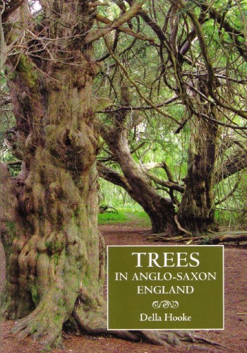 دانلود کتاب Trees in Anglo-Saxon England: Literature, Lore and Landscape