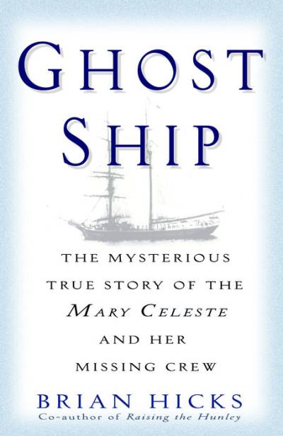 دانلود کتاب Ghost Ship: The Mysterious True Story of Mary Celeste and Her Missing Crew