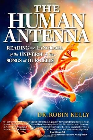 دانلود کتاب The Human Antenna: Reading Language of Universe in Songs Our Cells