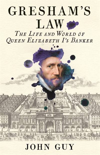دانلود کتاب Gresham’s Law: The Life and World of Queen Elizabeth I’s Banker
