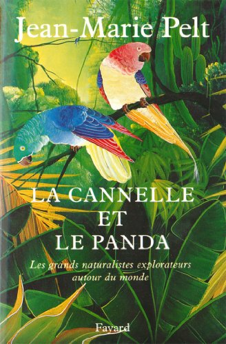 دانلود کتاب La canelle et le panda: Les grands narturalistes explorateurs autour du monde