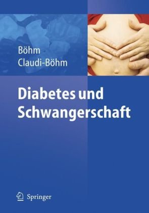 دانلود کتاب Diabetes und Schwangerschaft: Präventionen, Beratung, Betreuung vor, während nach der Schwangerschaft