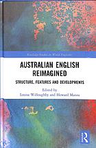 دانلود کتاب Australian English reimagined : structure, features and developments