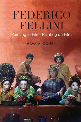 دانلود کتاب Federico Fellini: Painting in Film, on Film