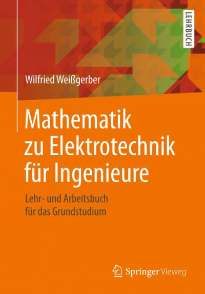 دانلود کتاب Mathematik zu Elektrotechnik für Ingenieure: Lehr- und Arbeitsbuch das Grundstudium