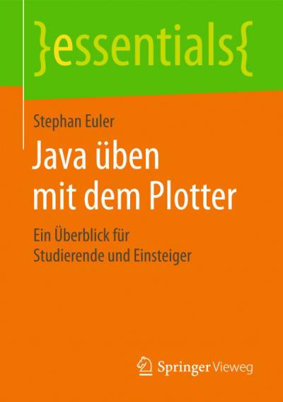 دانلود کتاب Java üben mit dem Plotter: Ein Überblick für Studierende und Einsteiger