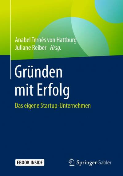 دانلود کتاب Gründen mit Erfolg: Das eigene Startup-Unternehmen