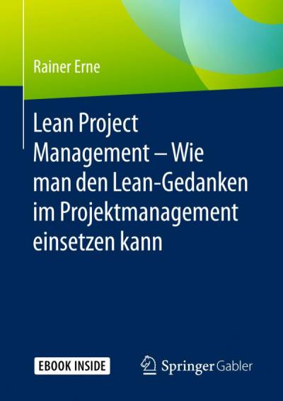دانلود کتاب Lean Project Management – Wie man den Lean-Gedanken im Projektmanagement einsetzen kann