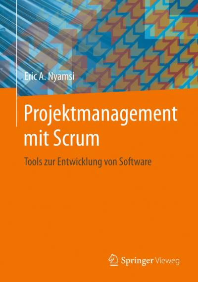 دانلود کتاب Projektmanagement mit Scrum: Tools zur Entwicklung von Software