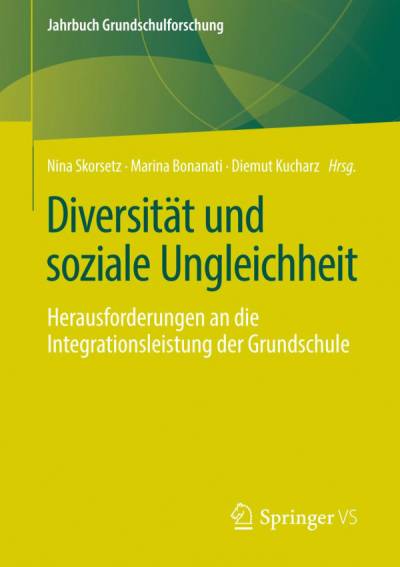 دانلود کتاب Diversität und soziale Ungleichheit: Herausforderungen an die Integrationsleistung der Grundschule