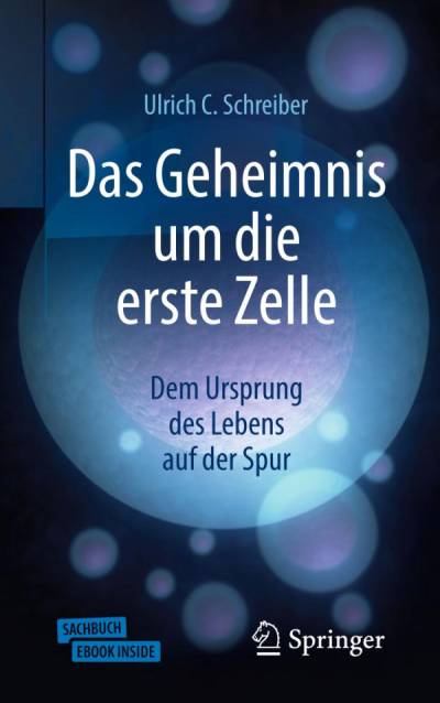 دانلود کتاب Das Geheimnis um die erste Zelle: Dem Ursprung des Lebens auf der Spur