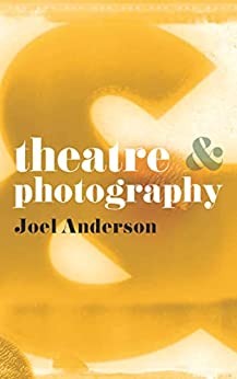 دانلود کتاب Theatre and Photography