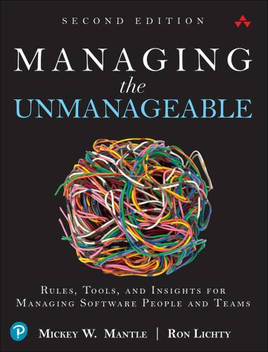 دانلود کتاب Managing the Unmanageable: Rules, Tools, and Insights for Software People Teams