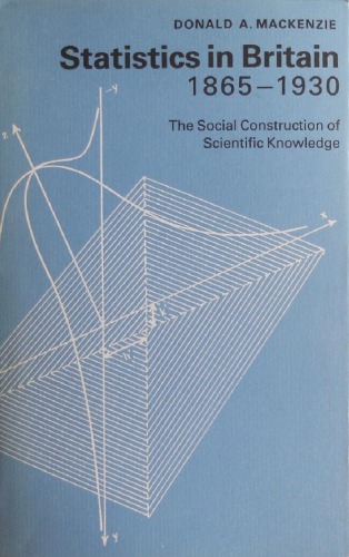 دانلود کتاب Statistics in Britain : 1865-1930 the social construction of scientific knowledge