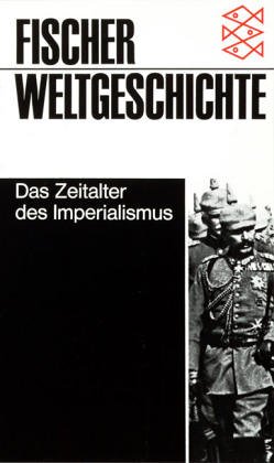 دانلود کتاب Fischer Weltgeschichte, Bd.28, Das Zeitalter des Imperialismus