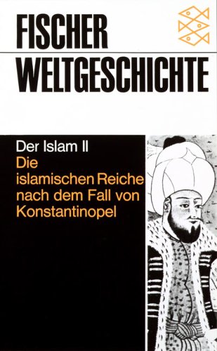 دانلود کتاب Fischer Weltgeschichte, Bd.15, Der Islam II