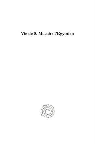دانلود کتاب Vie de S. Macaire l’Egyptien: Edition et traduction des textes copte syriaque