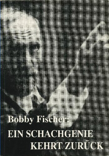 دانلود کتاب Bobby Fischer Ein Schachgenie kehrt zurück; – Boris Spasski 1992 10: 5
