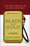 دانلود کتاب Black Gold: The New Frontier in Oil for Investors