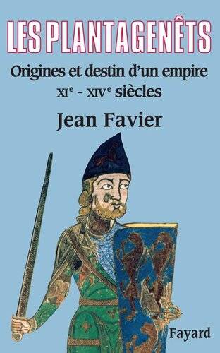 دانلود کتاب Les Plantagenêts – Jean Favier