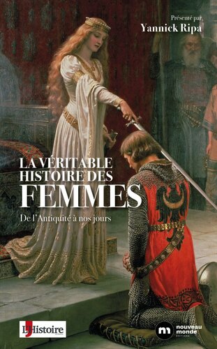دانلود کتاب La Véritable Histoire des femmes – De l’Antiquité à nos jours