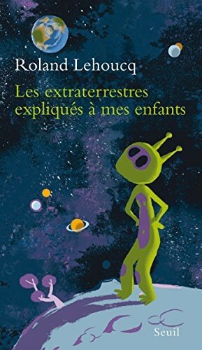 دانلود کتاب Les extraterrestres expliqués à mes enfants