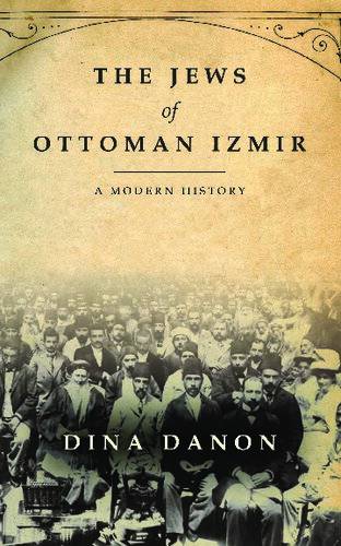 دانلود کتاب The Jews of Ottoman Izmir: A Modern History