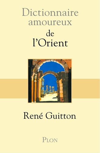 دانلود کتاب Dictionnaire amoureux de l’Orient