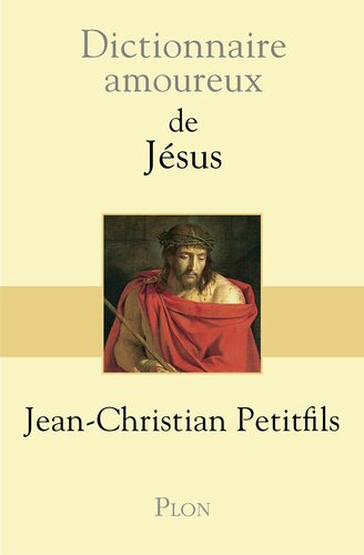 دانلود کتاب Dictionnaire amoureux de Jésus