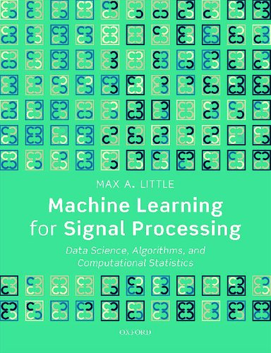 دانلود کتاب Machine Learning for Signal Processing: Data Science, Algorithms, and Computational Statistics