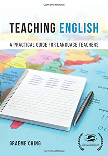 دانلود کتاب Teaching English: A Practical Guide for Language Teachers[2019]