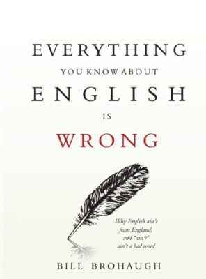 دانلود کتاب Everything You Know About English Is Wrong