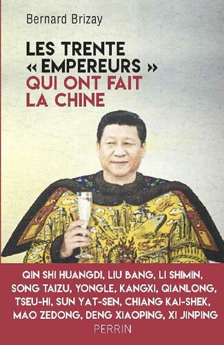 دانلود کتاب Les trente “empereurs” qui ont fait la Chine
