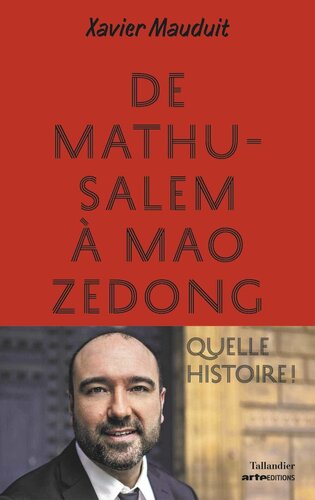 دانلود کتاب De Mathusalem à Mao zedong: quelle histoire !