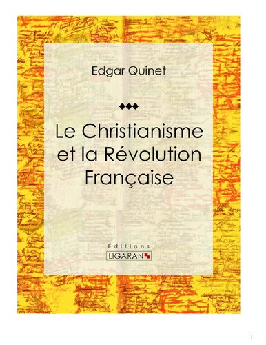 دانلود کتاب Le Christianisme et la Révolution française